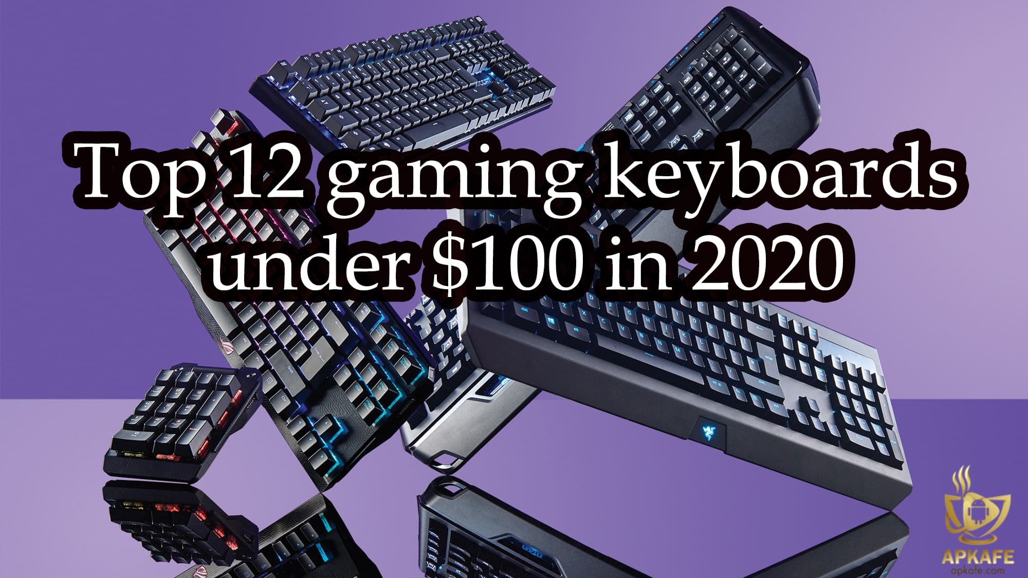 Top 12 gaming keyboards under $100 in 2020