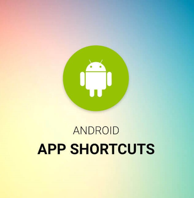 Android Shortcuts Android Shortcuts