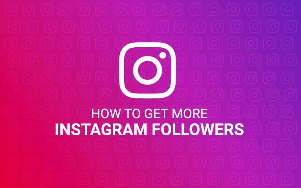 How to get more followers on Instagram - Apkafe