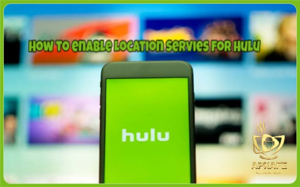 How to enable location services for Hulu