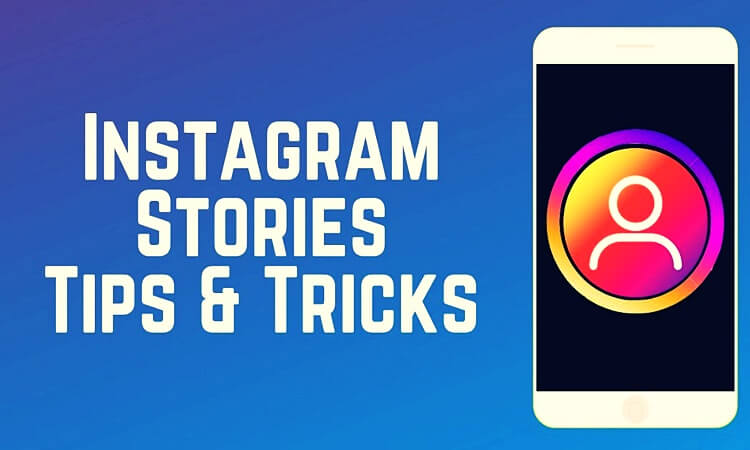 8 tips and tricks for Instagram Stories you probably didn’t know
