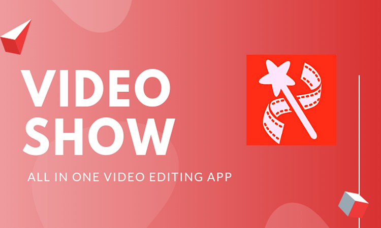 VideoShow- Top 5 video editors on iPhone and Android phones