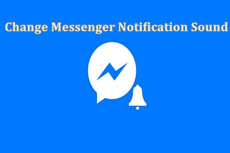 How to change notification sound for each Messenger chat