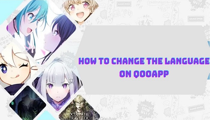 Guide to changing the language on QooApp