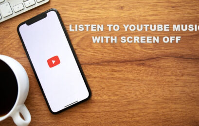 3 ways to listen to Youtube music with the screen off