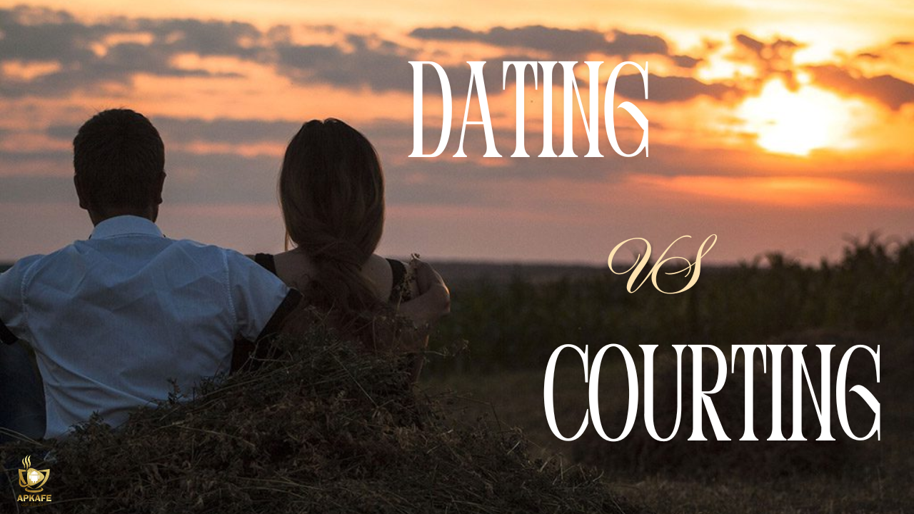 Courting vs Dating - apkafe