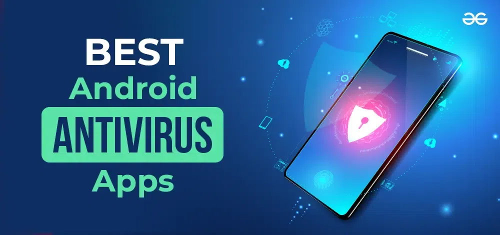 Top best Android antivirus apps