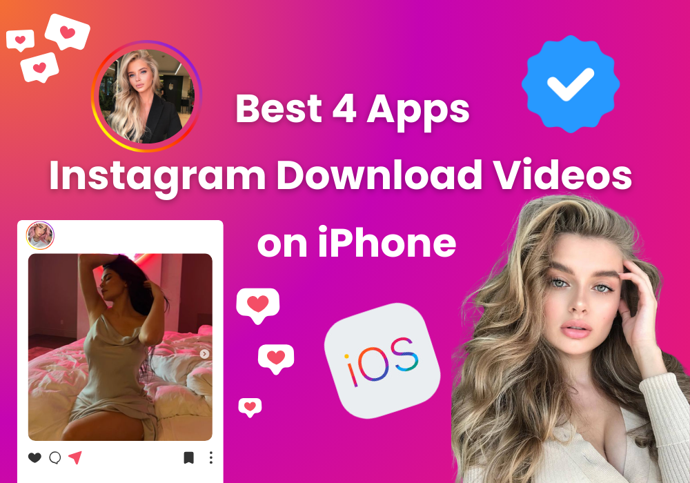 Best 4 Apps to Download Videos from Instagram on iPhone