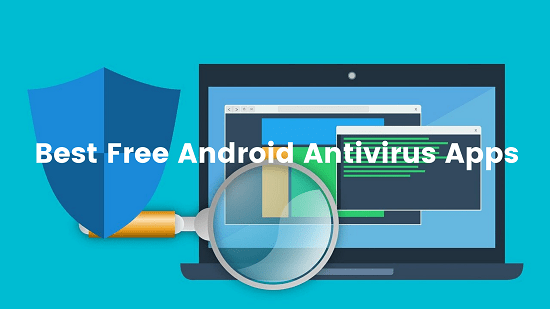 BEST FREE ANTIVIRUS APPS FOR ANDROID MOBILE-Top best Android antivirus apps