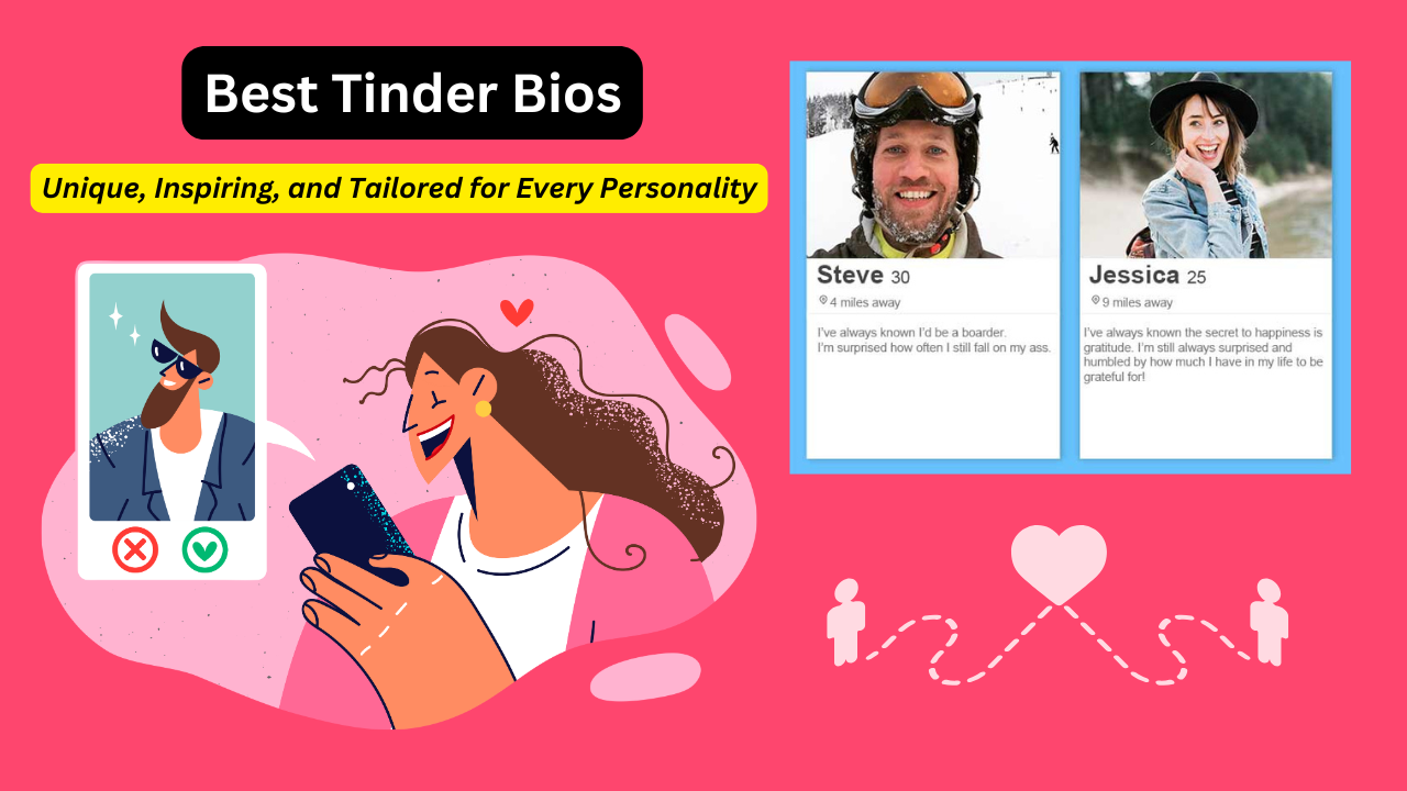 Best Tinder Bios Unique, Inspiring, and Tailored for Every Personality