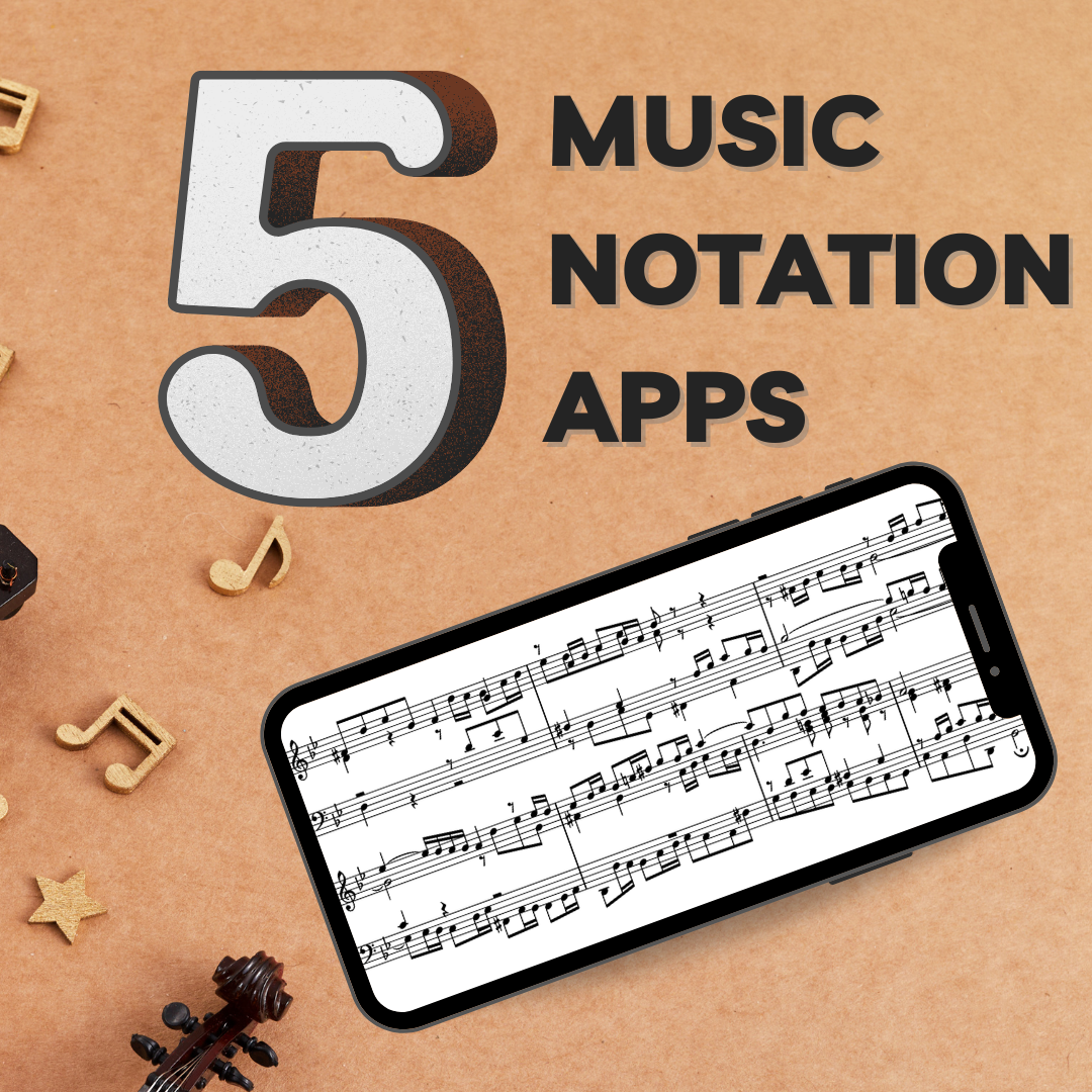 Top 5 Music Notation Apps