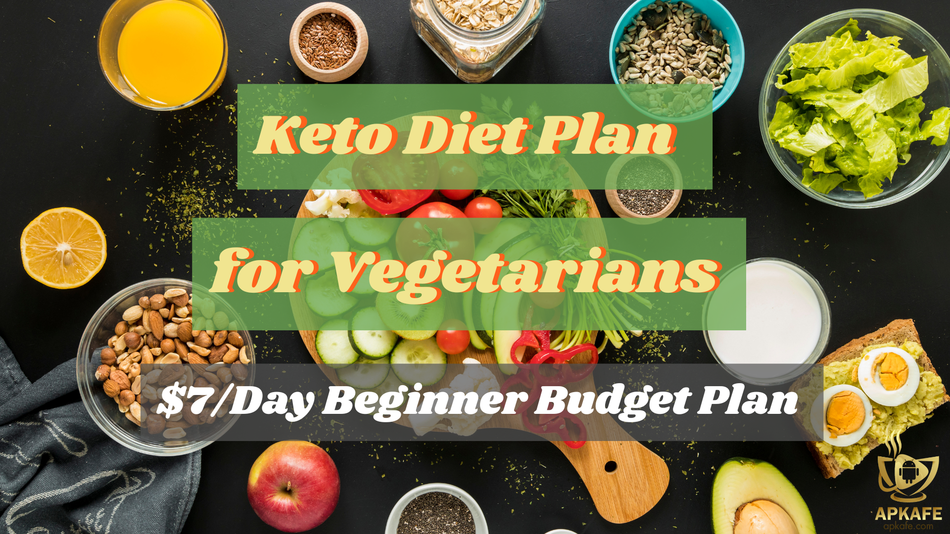 Keto Diet Plan for Vegetarians: $7/Day Beginner Budget Plan