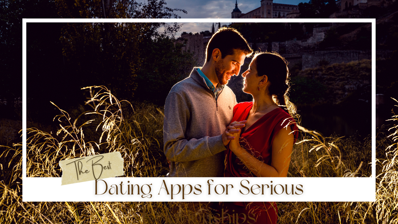 Dating Apps for Serious Relationships - apkafe