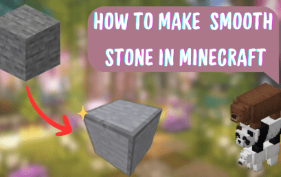 How to Make Smooth Stone in Minecraft: Step-by-Step Guide