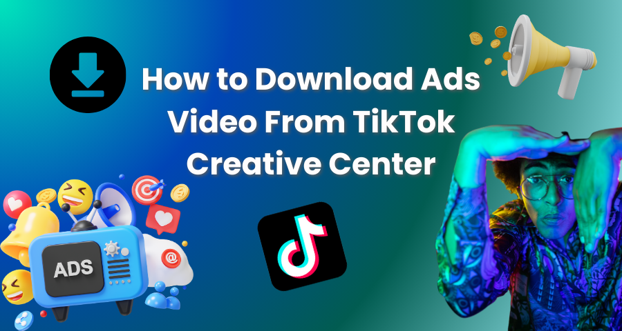 How to Download Ads Video From TikTok Creative Center on PC