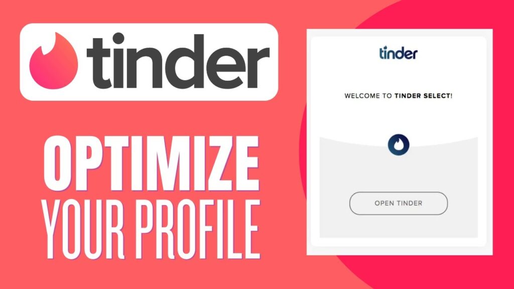 How to Optimize Your Tinder Profile to Be Found Easily