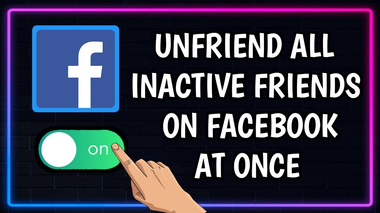 How to delete inactive Facebook friends quickly
