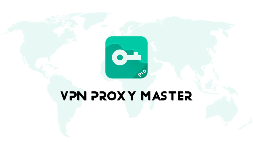 Introduction VPN Proxy Master APK