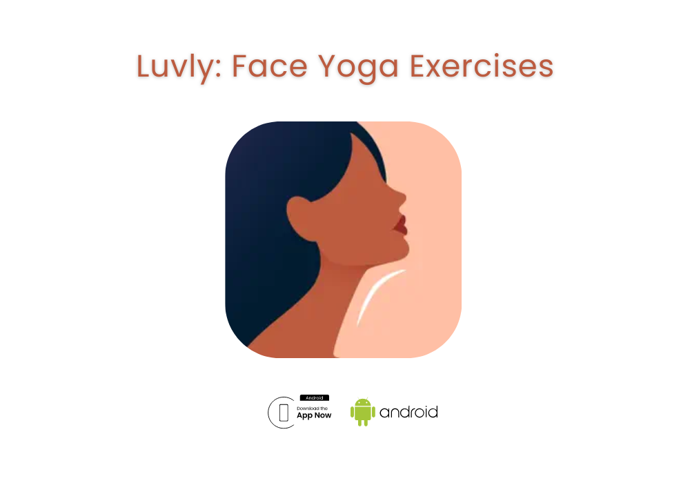 Luvly_ Face Yoga Exercises