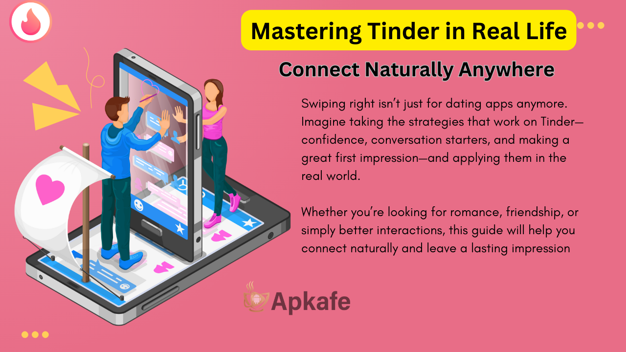 Mastering Tinder in Real Life Connect Naturally Anywhere