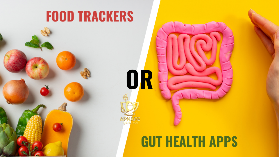 Food Trackers vs. Gut Health Apps: Pros, Cons & Top Picks