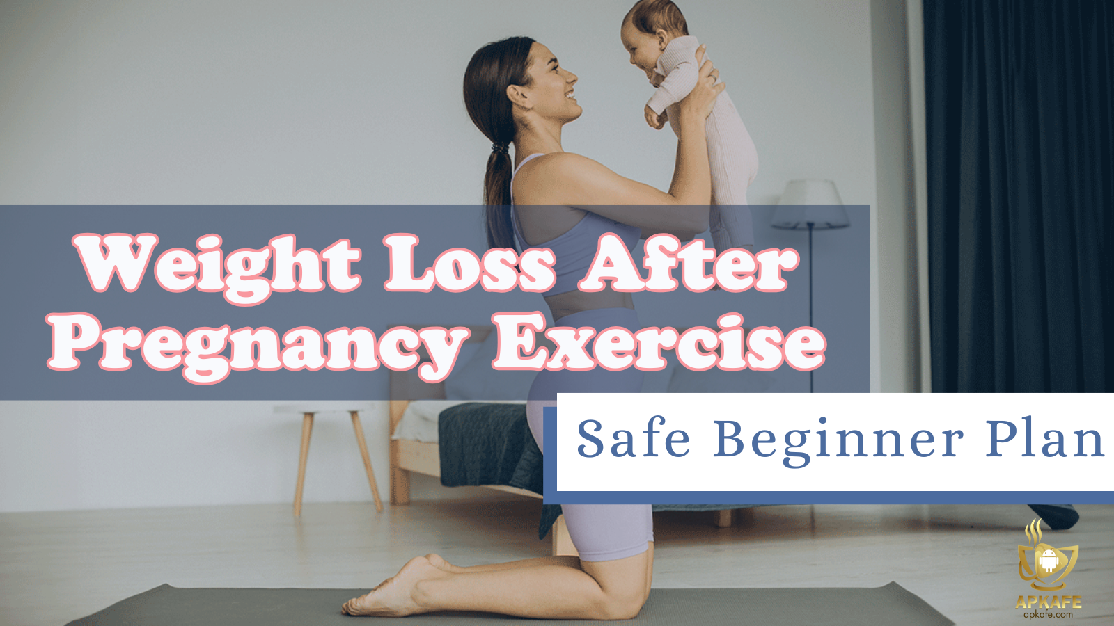 Weight Loss After Pregnancy Exercise: Safe Beginner Plan
