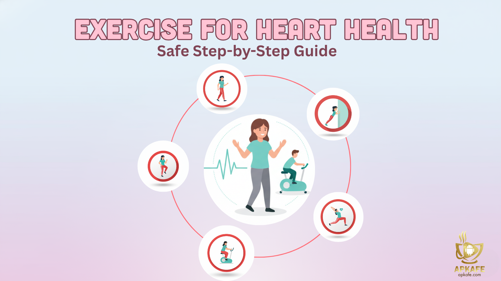 Exercise for Heart Health: Safe Step-by-Step Guide