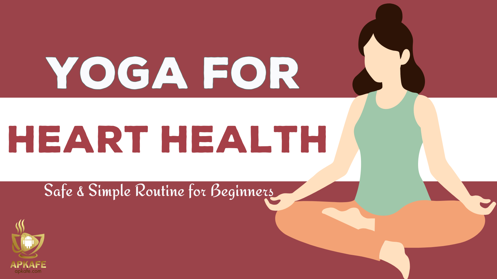 Yoga for Heart Health: Safe & Simple Routine for Beginners