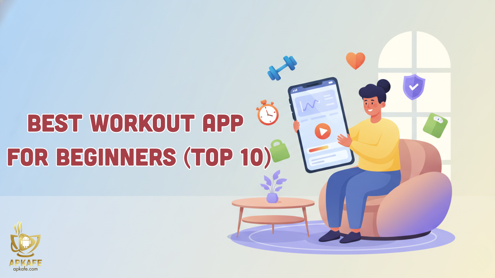 Best Workout App for Beginners(Top 10)