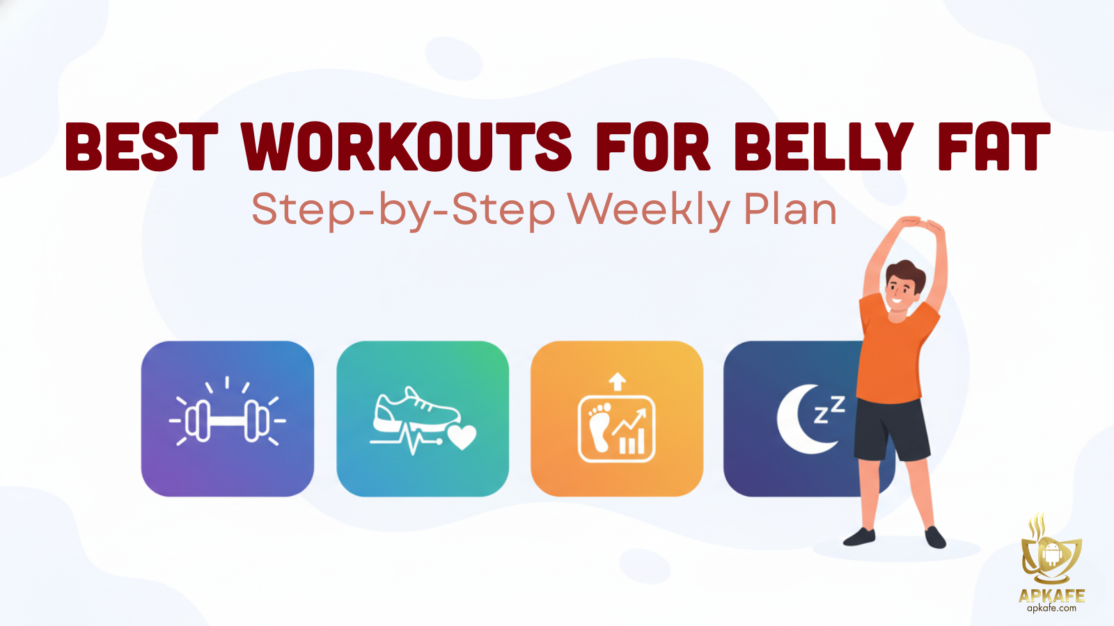 Best Workouts for Belly Fat: Step-by-Step Weekly Plan