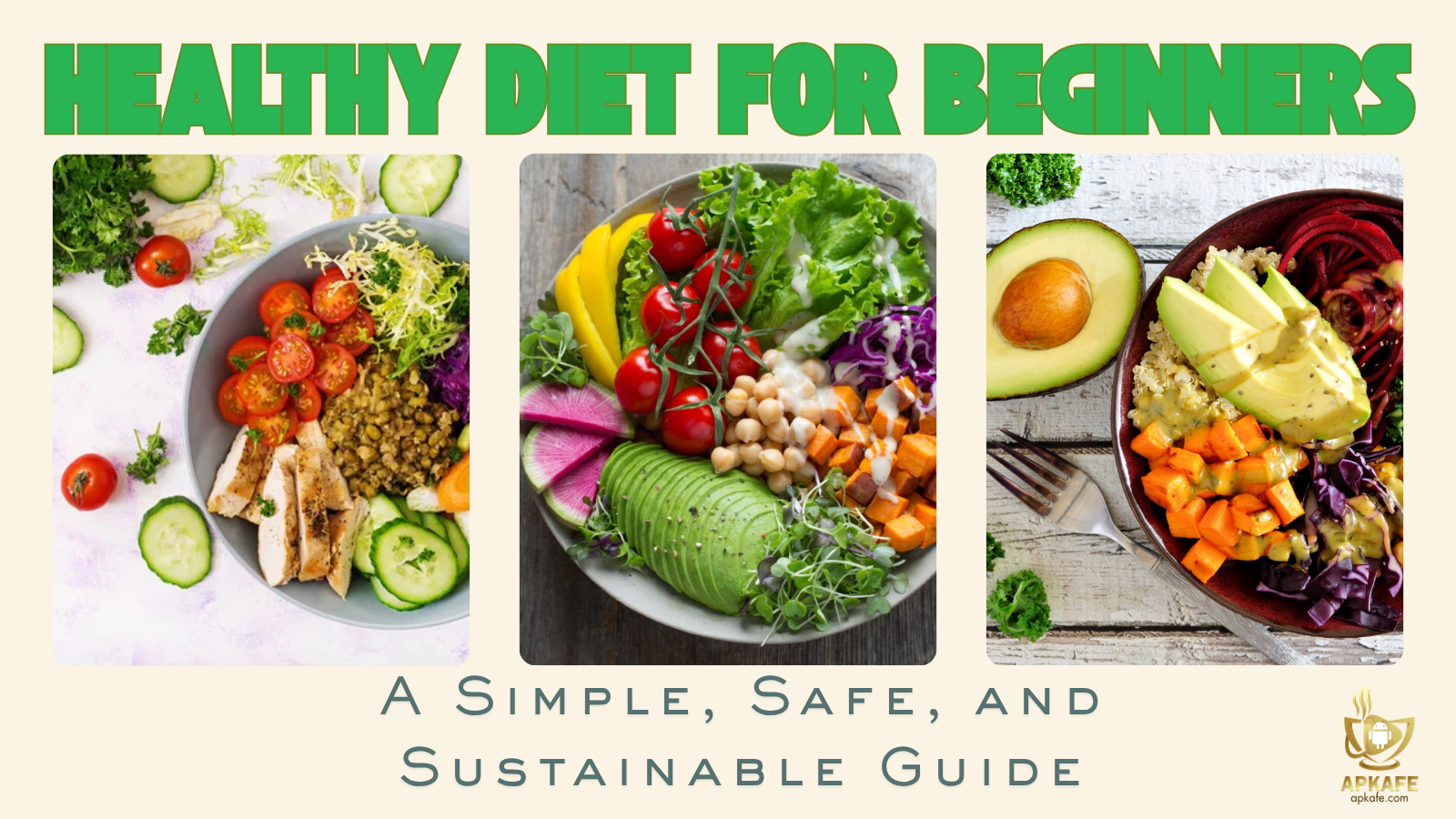 Healthy Diet for Beginners: A Simple, Safe, and Sustainable Guide