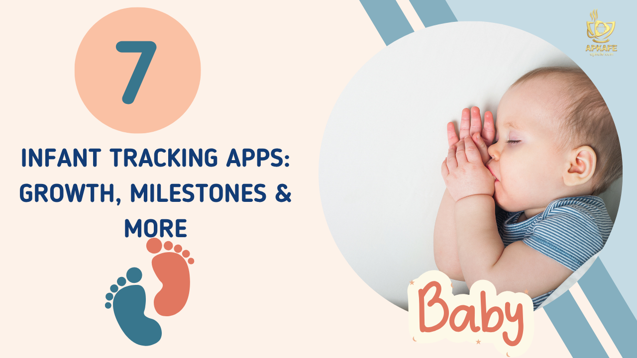 Best Infant Tracking Apps for New Parents: Growth, Milestones & More