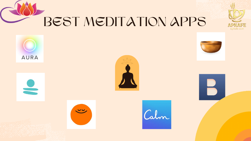 How Meditation Apps Are Helpful to Us and 6 Best Meditation Apps Today